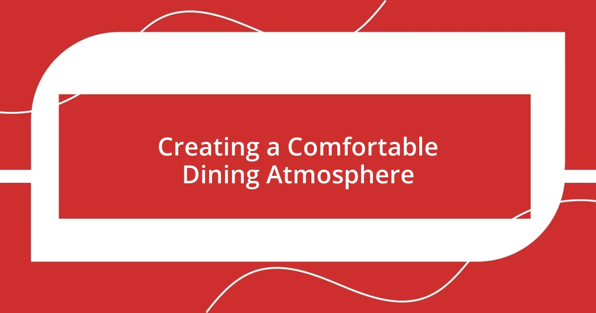 Creating a Comfortable Dining Atmosphere