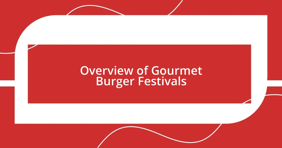 Overview of Gourmet Burger Festivals